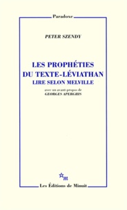 Peter Szendy - Les prophéties du texte-Léviathan - Lire selon Melville.