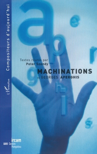 Machinations De Georges Aperghis