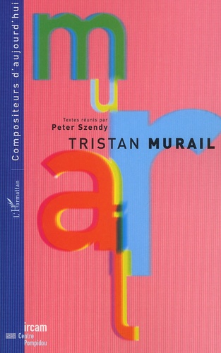 Peter Szendy - Tristan Murail.