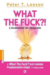 Jean-François Caulier - What the fuck ?! L'économie en absurdie - L'économie en absurdie.