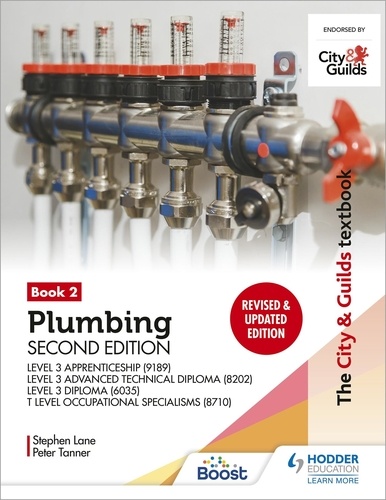 The City &amp; Guilds Textbook: Plumbing Book 2, Second Edition: For the Level 3 Apprenticeship (9189), Level 3 Advanced Technical Diploma (8202), Level 3 Diploma (6035) &amp; T Level Occupational Specialisms (8710)