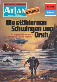 Atlan 222: Die stählernen Schwingen von Orxh