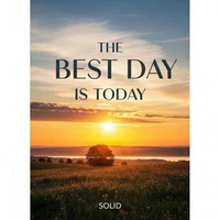 The Best Day is Today