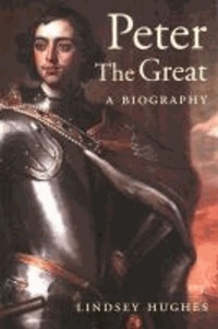 Peter the Great: A Biography.