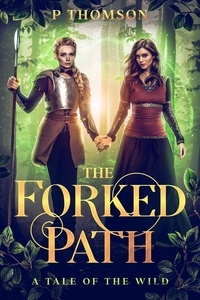  Peter Thomson - The Forked Path - Tales of the Wild, #3.