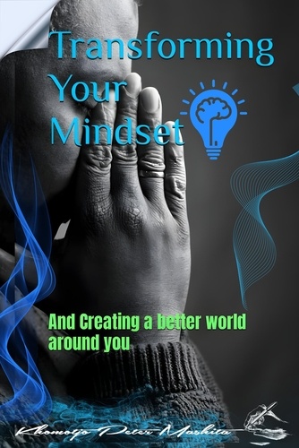  Peter et  Khomotjo Peter Mashita - Transforming your Mindset and Creating a Better World Around You.