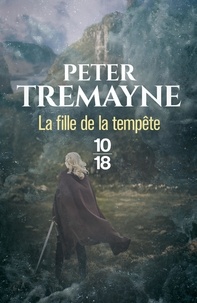 Peter Tremayne - La fille de la tempête - Soeur Fidelma - Tome 34.