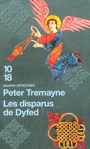 Peter Tremayne - Les disparus de Dyfed.