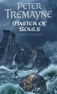 Peter Tremayne - Masters of Souls.