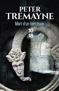 Peter Tremayne - Mort d'un hérétique.