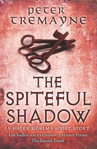 Peter Tremayne - The Spiteful Shadow (A Sister Fidelma e-novella).