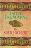 Peter Tremayne - The Subtle Serpent.