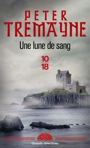 Peter Tremayne - Une lune de sang.