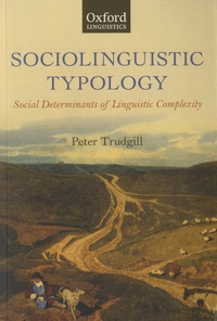 Peter Trudgill - Sociolinguistic Typology - Social Determinants of Linguistic Complexity.