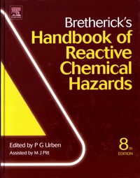 Peter Urben - Bretherick's Handbook of Reactive Chemical Hazards.