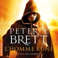 Peter V. Brett et Nicolas Justamon - L'Homme-rune - Le Cycle des démons, T1.