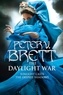 Peter-V Brett - The Daylight War.