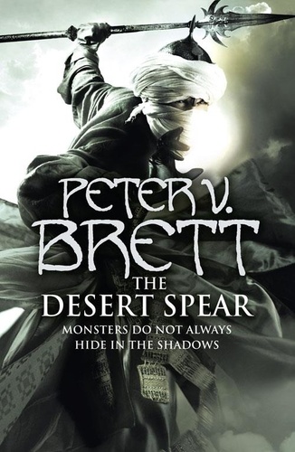 Peter V. Brett - The Desert Spear.