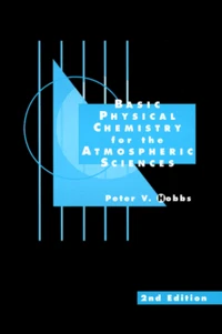 Basic Physical Chemistry For The Atmospheric Sciences. 2nd Edition
