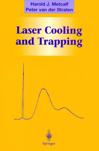 Peter van der Straten et Harold-J Metcalf - Laser cooling and trappin.