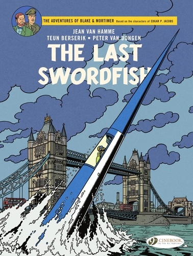 Peter Van Dongen et Jean Van Hamme - Blake & Mortimer - The Last Swordfish - Volume 28.