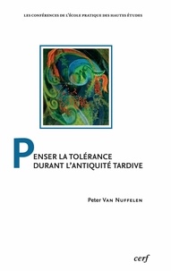 Peter Van Nuffelen - Penser la tolérance durant l'Antiquité tardive.