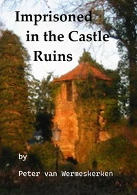 Imprisoned in the Castle Ruins
