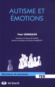 Téléchargez des livres epub depuis google Autisme et émotions (French Edition) par Peter Vermeulen MOBI CHM 9782804103941