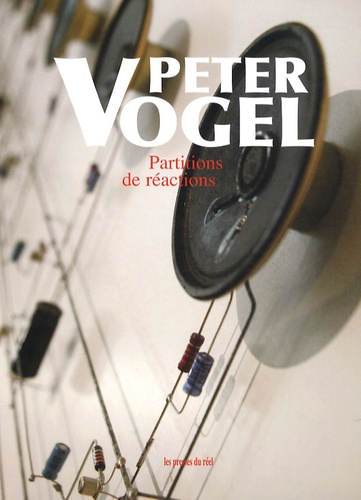 Peter Vogel - Peter Vogel - Partitions de réactions. 1 CD audio