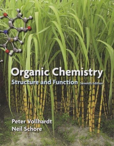 Peter Vollhardt et Neil Schore - Organic Chemistry - Structure and Function.