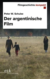 Filmgeschichte kompakt - Der argentinische Film