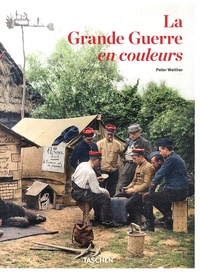 Peter Walther - La Grande Guerre en couleurs.