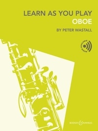 Meilleure source pour télécharger des ebooks gratuits Learn As You Play Oboe (Litterature Francaise) par Peter Wastall