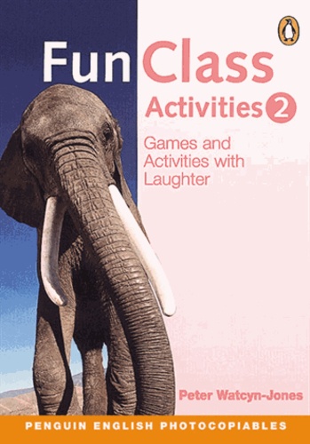 Peter Watcyn-Jones - Fun Class Activities Book 2.