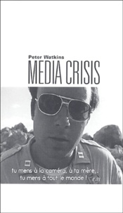 Peter Watkins - Media Crisis.