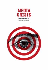 Peter Watkins - Media crisis.
