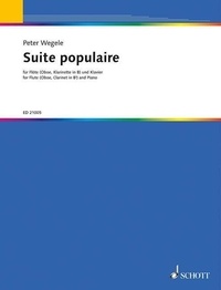 Peter Wegele - Suite populaire - flute (clarinet, oboe) and piano..