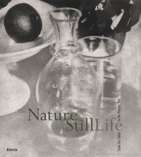 Peter Weiermair et  Collectif - The Nature Of Silllife. From Fox Talbot To The Present Day.