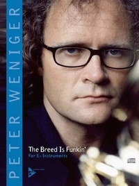 Peter Weniger - The Breed Is Funkin' - Eb Instruments. melody instruments in Eb (alto saxophone/alto-clarinet)..