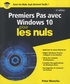 Peter Weverka - Premiers pas avec Windows 10 pour les nuls.