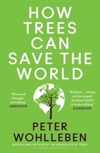 Peter Wohlleben - How Trees Can Save the World.