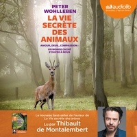 Peter Wohlleben - La vie secrète des animaux.