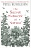 The Secret Network of Nature. The Delicate Balance of All Living Things