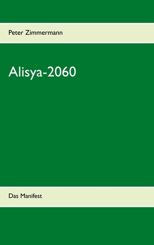 Alisya-2060. Das Manifest
