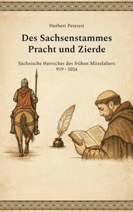 Des Sachsenstammes Pracht und Zierde