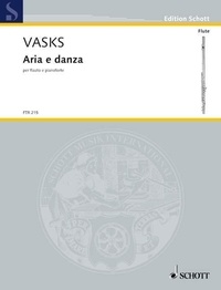 Pēteris Vasks - Edition Schott  : Aria e danza - pour flûte et piano. flute and piano..