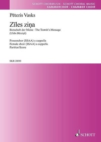 Pēteris Vasks - Ziles zina - (Message de la mésange). female choir (SSAA) a cappella. Partition de chœur..