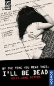 21st Century Thrill: By the time you read this, I'll be dead