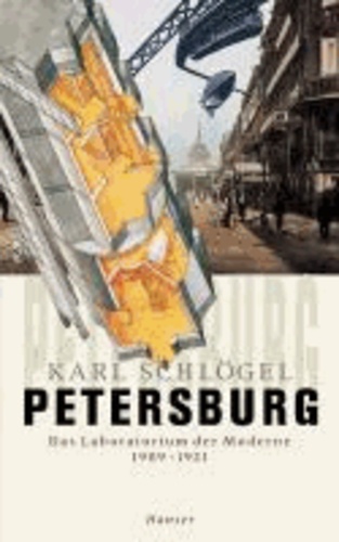 Petersburg - Das Laboratorium der Moderne 1909 - 1921.