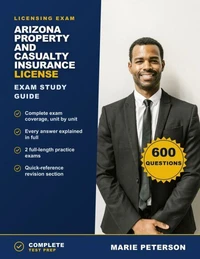 Arizona Property and Casualty Insurance License Exam Study Guide